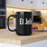 El Jefe Black Coffee Mug (11oz & 15oz)