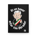 Hardcover Journal Matte AMLO Es un Honor Estar con Obrador