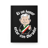 Hardcover Journal Matte AMLO Es un Honor Estar con Obrador