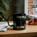 Un Verdadero Hombre Nunca Habla Mal de Lopez Obrador Funny Meme Black Mug (11oz, 15oz)