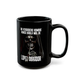 Un Verdadero Hombre Nunca Habla Mal de Lopez Obrador Funny Meme Black Mug (11oz, 15oz)