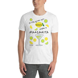 If Life Gives You Lemons Make A Margarita! Short-Sleeve Unisex T-Shirt